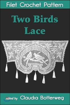 Two Birds Lace Filet Crochet Pattern: Complete Instructions and Chart