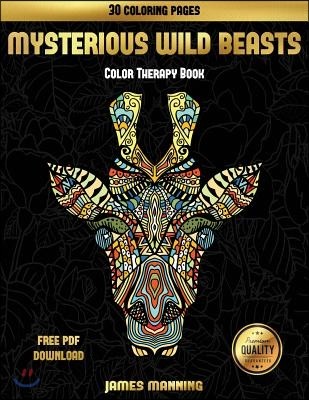 Color Therapy Book (Mysterious Wild Beasts): A Wild Beasts Coloring Book with 30 Coloring Pages for Relaxed and Stress Free Coloring. This Book Can Be