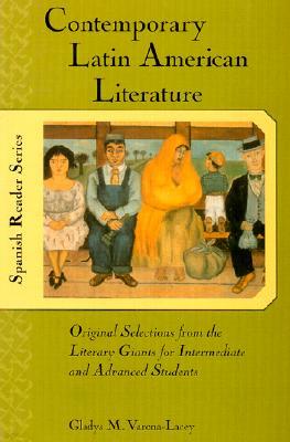 Contemporary Latin American Literature: Original Selections from the Literary Giants for Intermediate and Advanced Students