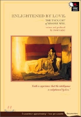Enlightened by Love: The Thought of Simone Weil
