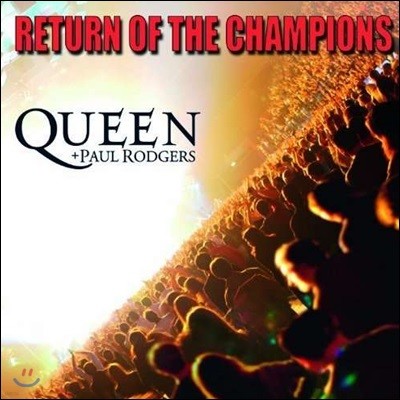 Queen + Paul Rogers - Return Of The Champions