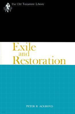 Exile and Restoration: A Study of Hebrew Thought of the Sixth Century B.C.