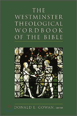 The Westminster Theological Wordbook of the Bible