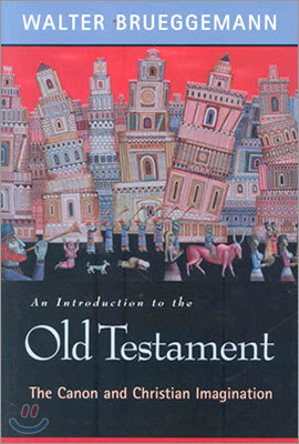 An Introduction to the Old Testament: The Canon and Christian Imagination