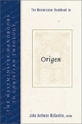 The Westminster Handbook to Origen