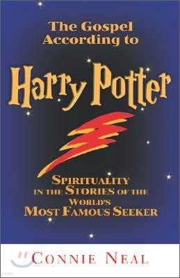 Gospel According to Harry Potter: Spirituality in the Stories of the World's Most Famous Seeker