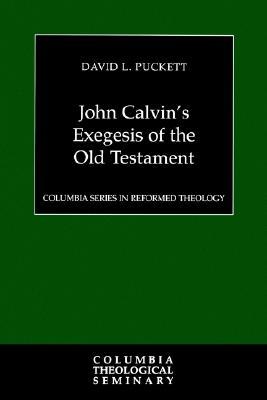 John Calvin's Exegesis of the Old Testament