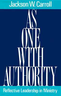 As One with Authority: Reflective Leadership in Ministry