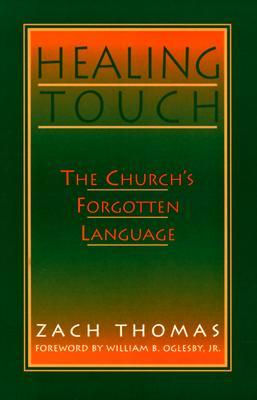 Healing Touch: The Church's Forgotten Language