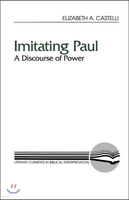 Imitating Paul: A Discourse of Power