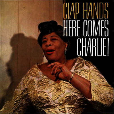 Ella Fitzgerald - Clap Hands,Here Comes Charlie! (Bonus Tracks)(CD)