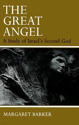 The Great Angel: A Study of Israel's Second God