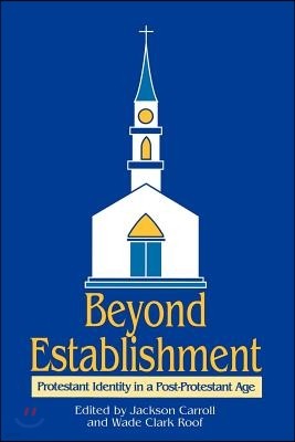 Beyond Establishment: Protestant Identity in a Post-Protestant Age