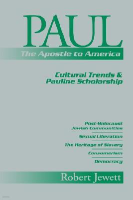 Paul the Apostle to America: Cultural Trends and Pauline Scholarship