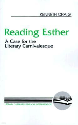 Reading Esther: A Case for the Literary Carnivalesque