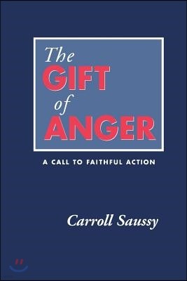 The Gift of Anger: A Call to Faithful Action