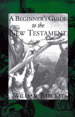 Beginner's Guide to the New Testament