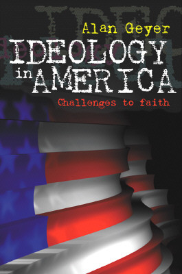 Ideology in America: Challenges to Faith