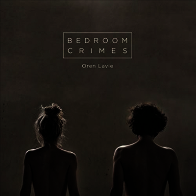 Oren Lavie — Bedroom Crimes 앨범 커버