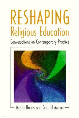 Reshaping Religious Education