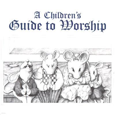 Childrens Guide to Worship