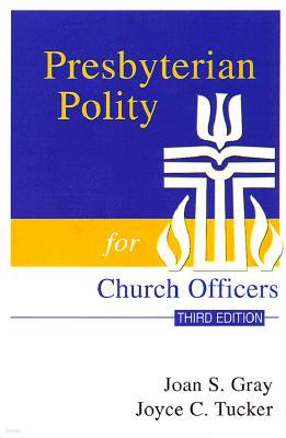 Presbyterian Polity for Church Officers, Third Edition