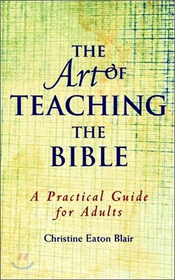 The Art of Teaching the Bible