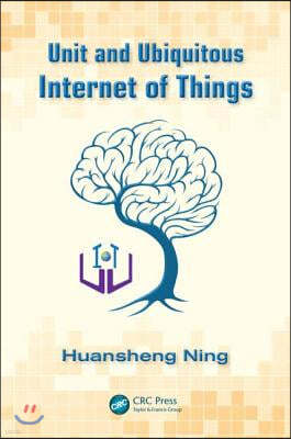 Unit and Ubiquitous Internet of Things