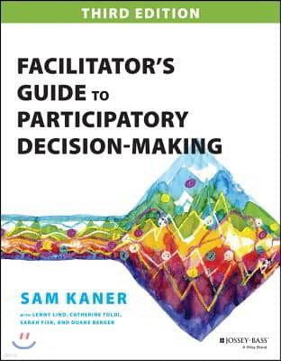 Facilitator`s Guide to Participatory Decision-Making