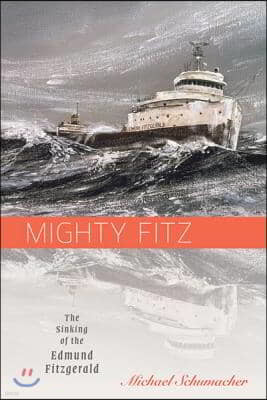 Mighty Fitz: The Sinking of the Edmund Fitzgerald