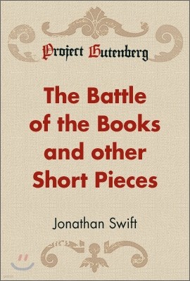 The Battle of the Books and other Short Pieces