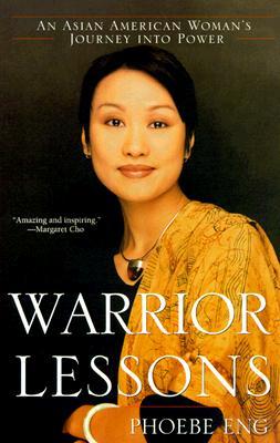 Warrior Lessons: An Asian American Woman's Journey Into Power