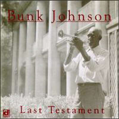 Bunk Johnson - Last Testament (CD)