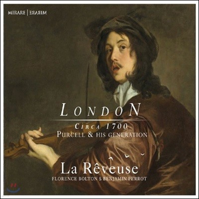 La Reveuse 17세기 런던 작곡가들의 작품집 (London Circa 1700 - Purcell and his Generation)