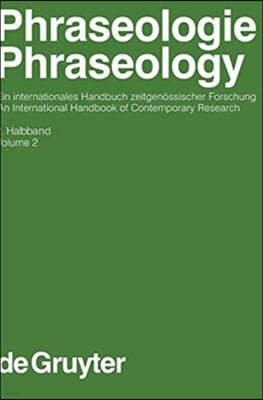 Phraseologie / Phraseology, Volume 2, Handb?cher Zur Sprach- Und Kommunikationswissenschaft / Handbooks of Linguistics and Communication Science (Hsk)