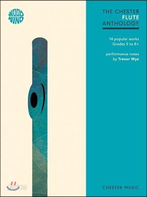 The Chester Flute Anthology: 14 Popular Works Grades 5-8+
