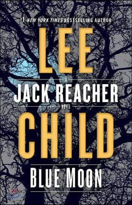 Blue Moon: A Jack Reacher Novel