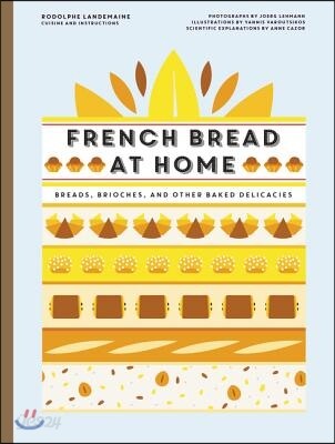 Boulangerie at Home: Bread, Brioche, and Other Baked Delicacies