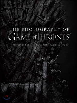 The Photography of Game of Thrones, the Official Photo Book of Season 1 to Season 8