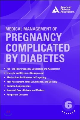 Medical Management of Pregnancy Complicated by Diabetes