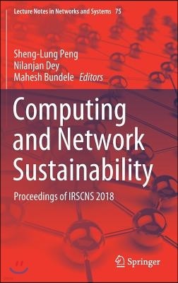 Computing and Network Sustainability: Proceedings of Irscns 2018