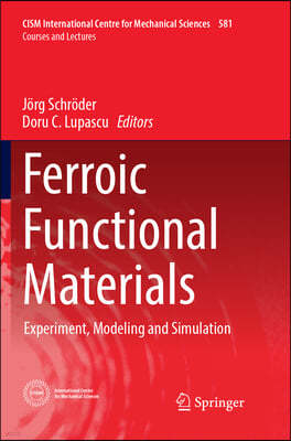 Ferroic Functional Materials: Experiment, Modeling and Simulation