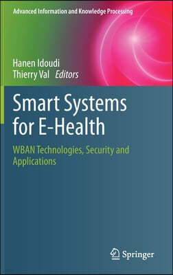 Smart Systems for E-Health: Wban Technologies, Security and Applications