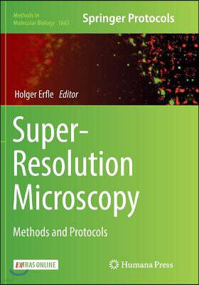 Humana Pr Inc Super-Resolution Microscopy: Methods and Protocols