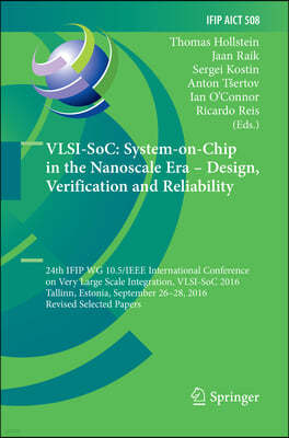 Vlsi-soc - System-on-chip in the Nanoscale Era - Design, Verification and Reliability