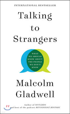 Talking to Strangers: What We Should Know about the People We Don't Know