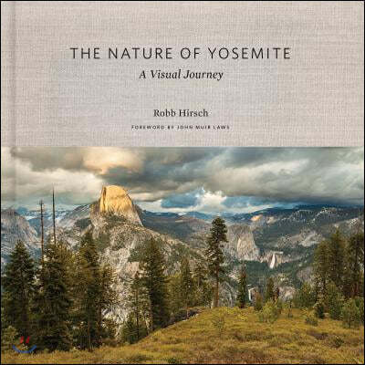 The Nature of Yosemite: A Visual Journey