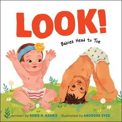 Look!: Babies Head to Toe: A Board Book