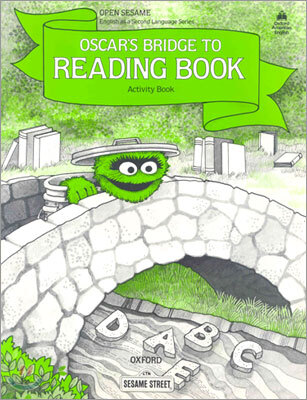Open Sesame Oscar's Bridge to Reading Book : Activity Book