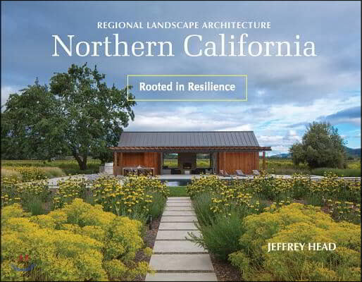 Regional Landscape Architecture: Northern California: Rooted in Resilience